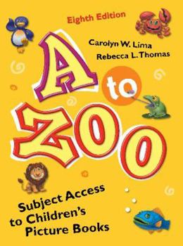 Hardcover A to Zoo: Subject Access to Children's Picture Books Book