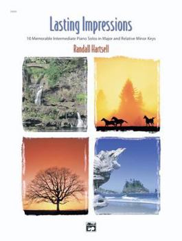 Paperback Lasting Impressions: 10 Memorable Intermediate Piano Solos in Major and Relative Minor Keys Book