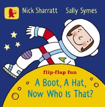Hardcover A Boot, a Hat, Now Who Is That?. by Sally Symes Book