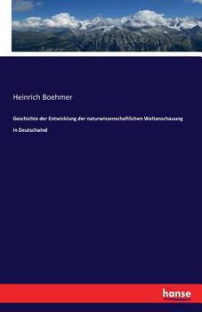 Paperback Geschichte der Entwicklung der naturwissenschaftlichen Weltanschauung in Deutschalnd [German] Book