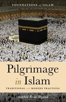 Paperback Pilgrimage in Islam: Traditional and Modern Practices Book
