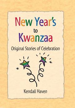 Paperback New Year's to Kwanzaa: Original Stories of Celebration Book