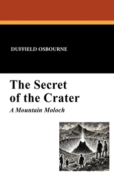 Paperback The Secret of the Crater: A Mountain Moloch Book
