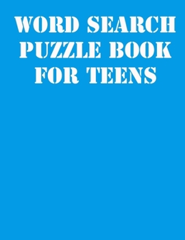 Paperback Word Search Puzzle Book for Teens: large print puzzle book.8,5x11, matte cover,41 Activity Puzzle Book with solution [Large Print] Book
