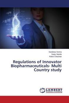 Regulations of Innovator Biopharmaceuticals- Multi Country study