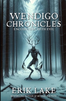 Paperback Wendigo Chronicles: Encounters with Evil Book