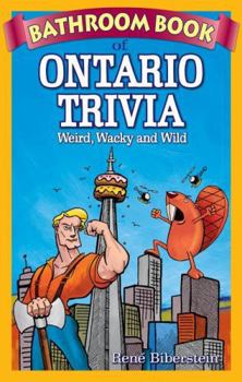 Paperback Bathroom Book of Ontario Trivia: Weird, Wacky and Wild Book