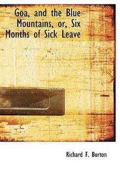 Hardcover Goa, and the Blue Mountains, Or, Six Months of Sick Leave Book