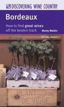 Hardcover Bordeaux: How to Find Great Wines Off the Beaten Track Book