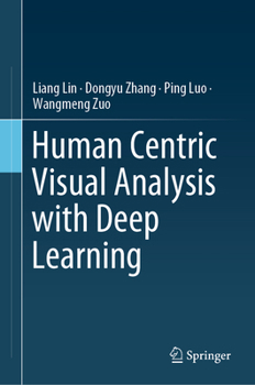 Hardcover Human Centric Visual Analysis with Deep Learning Book