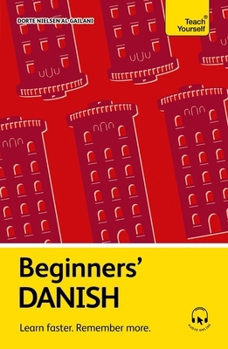 Beginners’ Danish: Learn faster. Remember more.