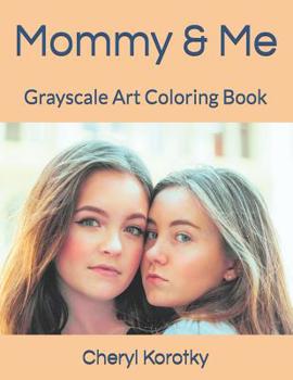 Paperback Mommy & Me: Grayscale Art Coloring Book