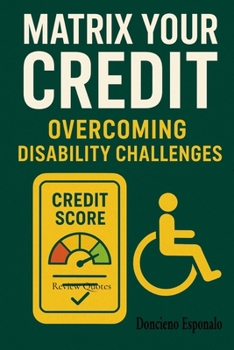 Paperback Matrix Your Credit: Overcoming Disability Challenges Book