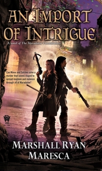 An Import of Intrigue - Book #6 of the Maradaine Sequence