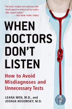 Paperback When Doctors Don't Listen: How to Avoid Misdiagnoses and Unnecessary Tests Book