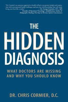 Paperback The Hidden Diagnosis: What Doctors Are Missing and Why You Should Know Book