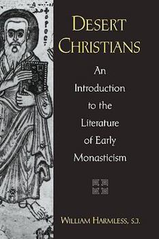 Hardcover Desert Christians: An Introduction to the Literature of Early Monasticism Book