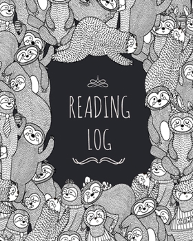 Paperback Reading Log: Perfect Gifts For Book Lovers / Reading Journal / Reading Notebook Spacious Record Pages For Sloth Lovers, Softback, L Book