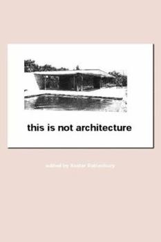 Paperback This Is Not Architecture: Media Constructions Book