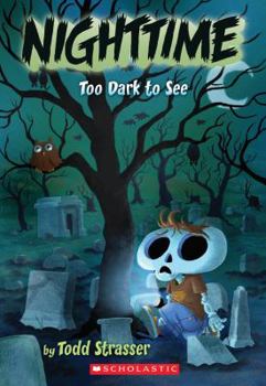 Nighttime: Too Dark to See - Book #2 of the Nighttime