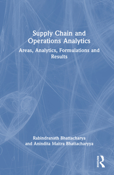Hardcover Supply Chain and Operations Analytics: Areas, Analytics, Formulations and Results Book