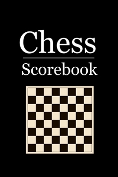 Paperback Chess Scorebook: 100 Chess Score Sheets - 90 moves per sheet - Chess Record Book - Chess Improvement Book - Gift for Chess Players Book