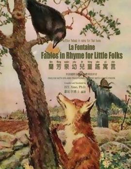 La Fontaine: Fables in Rhymes for Little Folks (Traditional Chinese) : 09 Hanyu Pinyin with IPA Paperback B&W