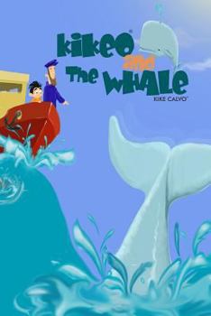 Paperback Kikeo and The Whale . Ocean Conservation Children Book . Bedtime Story for Kids .: English Paperback Edition Book