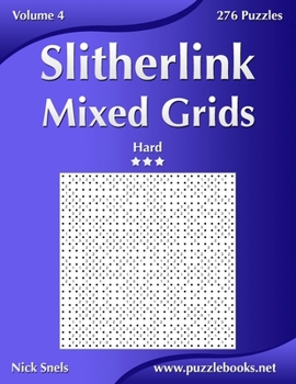 Paperback Slitherlink Mixed Grids - Hard - Volume 4 - 276 Puzzles Book