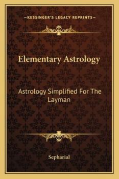 Paperback Elementary Astrology: Astrology Simplified For The Layman Book