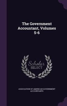 Hardcover The Government Accountant, Volumes 5-6 Book