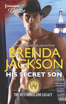 His Secret Son - Book #2 of the Westmoreland Legacy