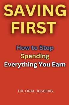 Paperback SAVINGS FIRS.How to Stop Spending Everything You Earn. Book