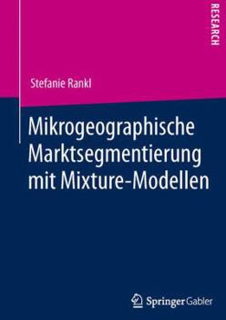 Paperback Mikrogeographische Marktsegmentierung Mit Mixture-Modellen [German] Book
