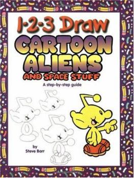 Paperback 1-2-3 Draw Cartoon Aliens and Space Stuff: A Step-By-Step Guide Book