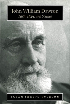John William Dawson: Faith, Hope and Science