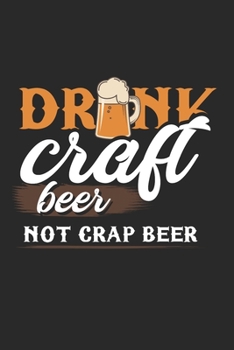 Craft Beer Notebook: Diary Journal, Sketchbook 6x9 inches with 120 Blank Pages For Drawing, Notes, Sketches