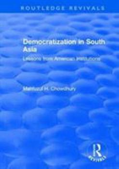 Paperback Democratization in South Asia: Lessons from American Institutions Book