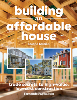Paperback Building an Affordable House 2nd Edition: Trade Secrets to High-Value, Low-Cost Construction Book