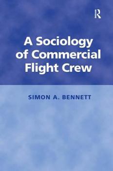 Hardcover A Sociology of Commercial Flight Crew Book