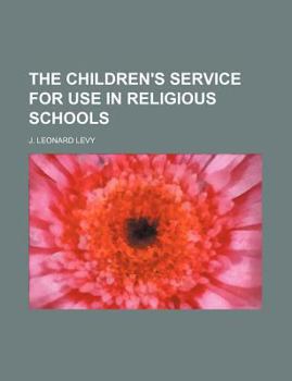 Paperback The Children's Service for Use in Religious Schools Book