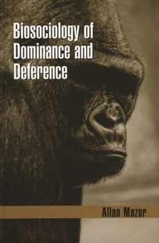 Hardcover Biosociology of Dominance and Deference Book