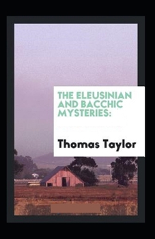 Paperback The Eleusinian and Bacchic Mysteries (illustrated edition) Book