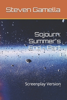 Paperback Sojourn: Summer's End - Part I: Screenplay Version Book
