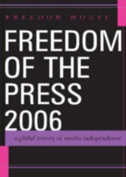 Paperback Freedom of the Press 2006: A Global Survey of Media Independence Book