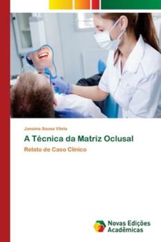 A Técnica da Matriz Oclusal