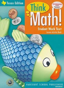 Paperback Harcourt School Publishers Think Math Texas: Lesson Activity Book Grade 1 2009 Book
