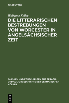 Hardcover Die litterarischen Bestrebungen von Worcester in angelsächsischer Zeit [German] Book