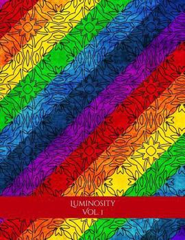 Paperback Luminosity Vol. 1: A Coloring Journal: For coloring, writing, doodling, drawing, sketching... Book