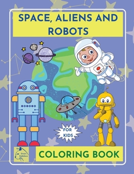 Paperback SpaceAliensRobots coloring book for kidsOuter Space Coloring Book Kids galaxy Coloring book children ages 5-8 Book